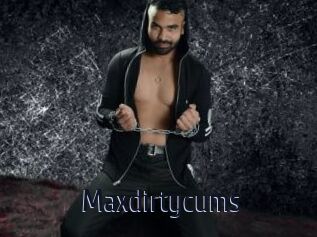 Maxdirtycums