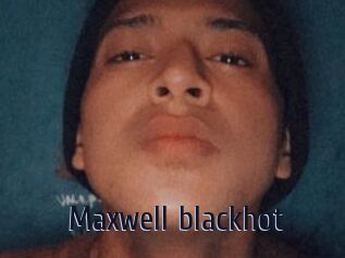 Maxwell_blackhot