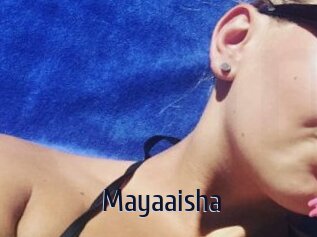 Mayaaisha
