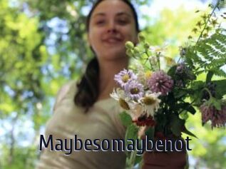 Maybesomaybenot