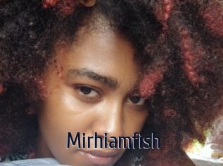 Mirhiamfish