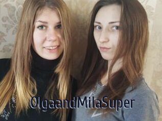 OlgaandMilaSuper