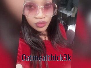 Oatmealthick3k