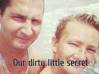 Our_dirty_little_secret