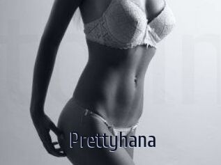Prettyhana