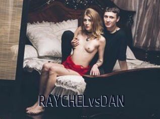 RAYCHELvsDAN
