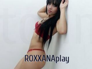 ROXXANAplay