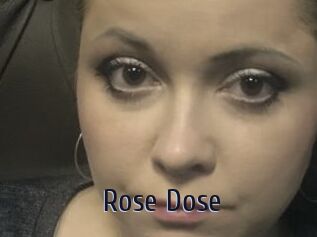 Rose_Dose