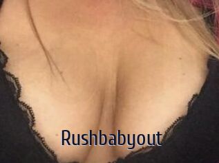 Rushbabyout