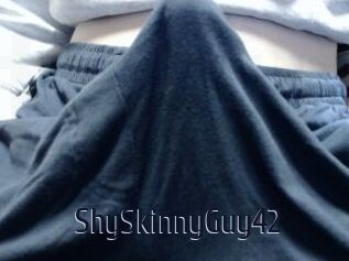 ShySkinnyGuy42