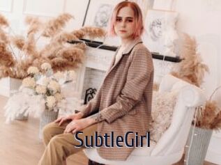 SubtleGirl