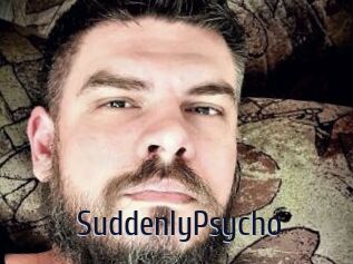 SuddenlyPsycho