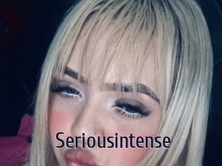 Seriousintense