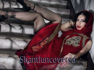 Shantiuncovered