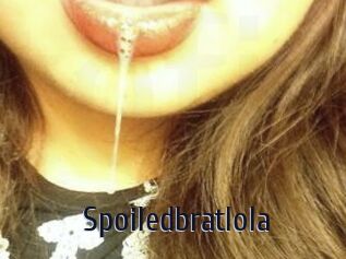Spoiledbratlola