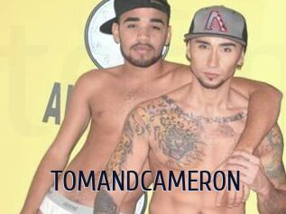 TOMANDCAMERON