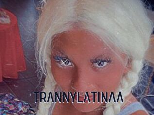 TRANNYLATINAA