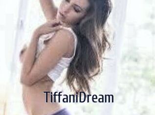 TiffaniDream