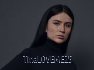 TinaLOVEME25