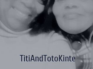 TitiAndTotoKinte