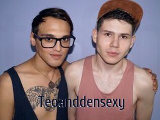 Teoanddensexy