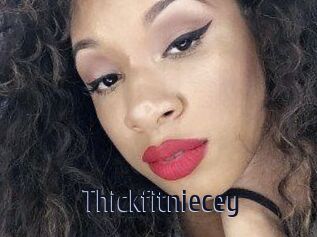 Thickfitniecey