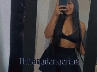 Thifanydangerthx