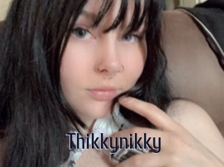 Thikkynikky