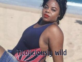 Titoliciously_wild