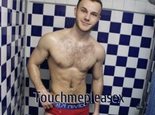 Touchmepleasex