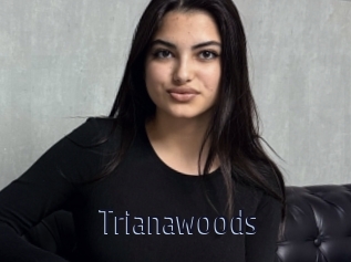 Trianawoods