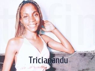 Tricianandu