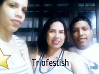 Triofestish