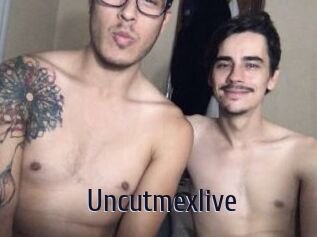 Uncutmexlive