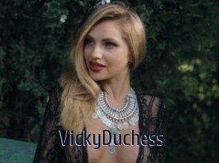 VickyDuchess