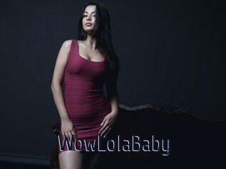 WowLolaBaby
