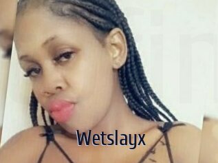 Wetslayx