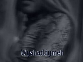 Wyshaddymeh