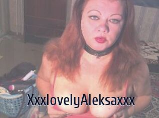 XxxlovelyAleksaxxx
