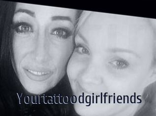Yourtattoodgirlfriends