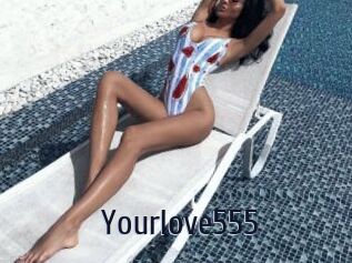 Yourlove555